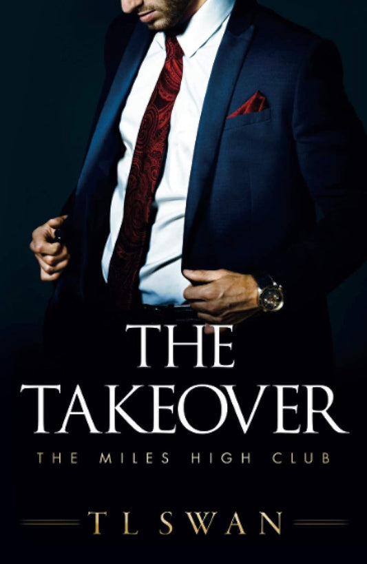 The Takeover (The Miles High Club, 2) - T L Swan - Paperback