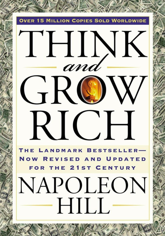 Think and Grow Rich: Revised and Updated for the 21St Century (Think and Grow Rich Series) - Napoleon Hill - Paperback