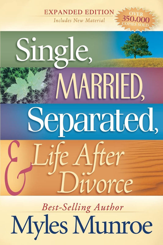 Single, Married, Separated, and Life after Divorce - Myles Munroe - Paperback
