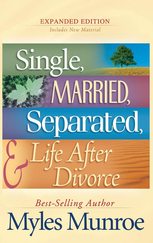 Single, Married, Separated, and Life after Divorce - Myles Munroe - Hardcover