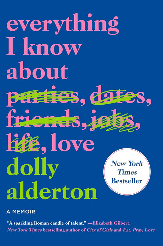 Everything I Know about Love: a Memoir - Dolly Alderton - Paperback