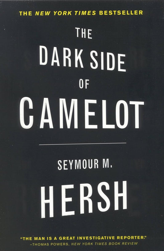 The Dark Side of Camelot - Seymour M. Hersh - Paperback
