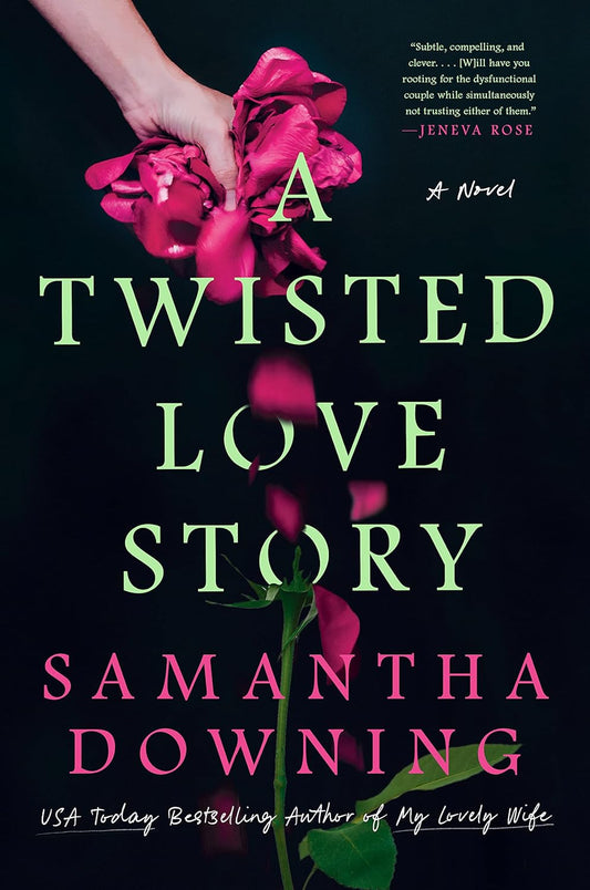 A Twisted Love Story - Samantha Downing - Hardcover