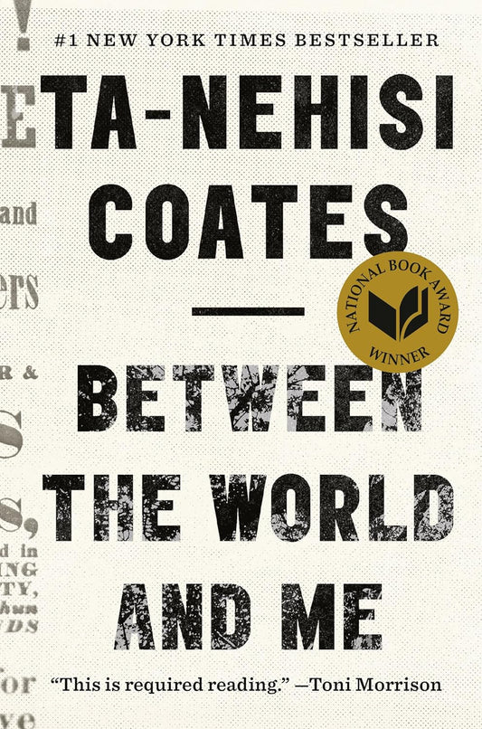 Between the World and Me - Ta-Nehisi Coates - Hardcover